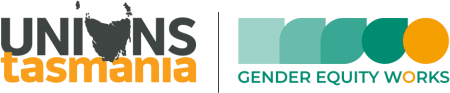 Unions Tasmania Gender Equity Workds